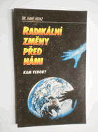 Radikální změny před námi - Kam vedou?