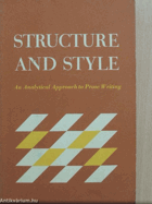 Structure and Style - AN ANALYTICAL APPROACH TO PROSE WRITING