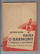 Nauka o harmonii v otázkách a odpovědích - pro žáky konservatoří, hudebních škol, ...