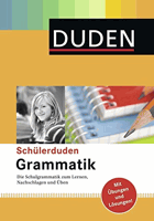 Schülerduden Grammatik - die Schulgrammatik zum Lernen, Nachschlagen und Üben - mit Übungen und ...