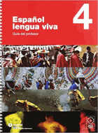 Espanol lengua viva 4. Guia del profesor