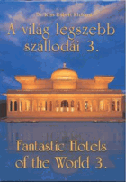 A VILÁG LEGSZEBB SZÁLLODÁI 3.