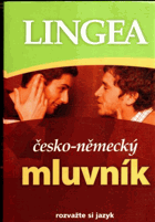 Česko-německý mluvník. Inovované vydání populárního mluvníku přináší více ...