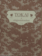 Tokaj a világirodalomban - tanulmányok & muvek