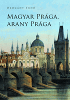Magyar prága, arany Prága
