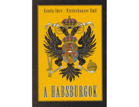 A Habsburgok - Egy európai jelenség