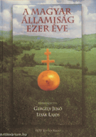 A Magyar államiság ezer éve - kultúra és tudomány a magyar államiság ezer évében.