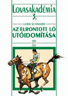 Lovasakadémia 3 - Az elrontott ló utóidomítása