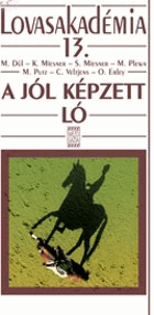 Lovasakadémia 13 - A Jól Képzett Ló