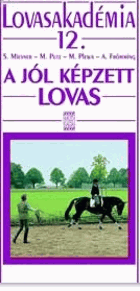 Lovasakadémia 12 - A Jól Képzett Lovas