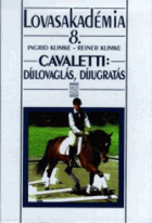 Lovasakadémia 8 - Cavaletti - Díjlovaglás, Díjugratás