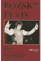 Božský Elvis - dvacet let na zájezdech a flámech s Elvisem
