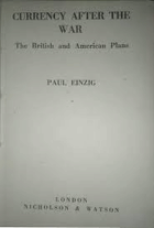 Curreny after the war - The British and American Plans