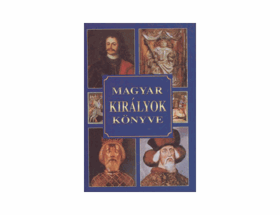Magyar királyok könyve Portrék és lexikon