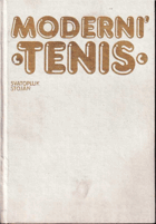 Moderní tenis - říkají nám česká tenisová mafie