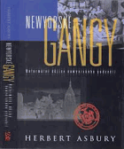 Newyorské gangy - neformální dějiny newyorského podsvětí