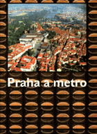 Praha a metro