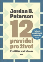 12 pravidel pro život - protilátka proti chaosu