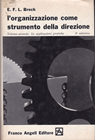 L'organizzazione come strumento della direzione - Le applicazioni pratche