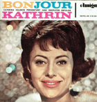 Bonjour, Kathrin (Caterina Valente Präsentiert Ihre Größten Erfolge)