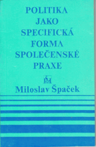 Politika jako specifická forma společenské praxe
