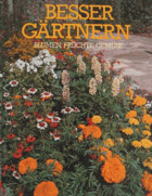 Besser Gärtnern - Blumen Früchte Gemüse