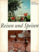 Reisen und Speisen. Kulinarische Reiseerinnerungen aus Interhotels der Deutschen Demokratischen ...