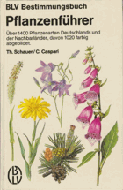 Pflanzenführer - über 1400 Pflanzenarten Deutschlands u. d. Nachbarländer.