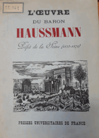 L'Oeuvre du baron Haussmann, préfet de la Seine