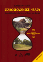 Staroslovanské hrady - slovanská hradiště v Čechách, na Moravě a ve Slezsku