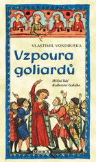 Vzpoura goliardů - hříšní lidé Království českého