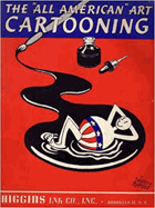 The All American Art Cartooning. Higgins Ink Co. & Bert Cholet