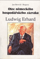 Otec německého hospodářského zázraku - Ludwig Erhard