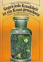 Gegen jede Krankheit ist ein Kraut gewachsen