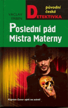 Poslední pád Mistra Materny. kapitán Exner opět na scéně!