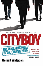 Cityboy - Beer and Loathing in the Square Mile