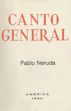 Canto General. PRIMERA EDICIÓN!!