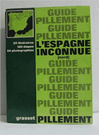 L´espagne Inconnue. Archéologiques Itinéraires