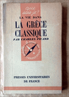 Que sais-je? - La vie dans la Grèce classique