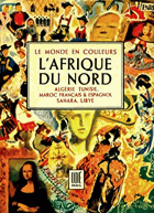 Le Monde en Couleures - L'Afrique du Nord