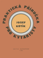 Praktická příručka pro kytaristy - akordy - hmaty - taneční rytmy KYTARA