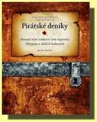 Pirátské deníky - poutavé očité svědectví činů kapitána Morgana a dalších bukanýrů