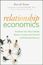 Relationship economics - transform your most valuable business contacts into personal and ...