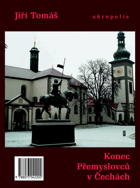 Konec Přemyslovců v Čechách.
