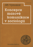 Koncepce masové komunikace v sociologii