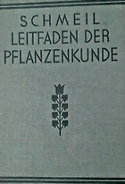 Leitfaden der Pflanzenkunde - ein Hilfsbuch für den Unterricht in der Pflanzenkunde an höheren ...