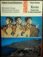 Kreta - Kunst aus 5 Jahrtausenden - Minoische Paläste, Byzantinische Kirchen, Venezianische ...