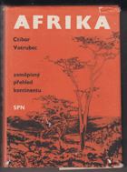 Afrika. Zeměpisný přehled kontinentu a jeho oblastně ekonomické problémy. Příručka pro vys ...