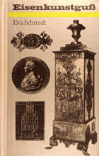 Kleine Geschichte des Eisenkunstgusses