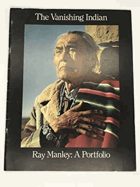 The Vanishing Indian Ray Manley - A Portfolio